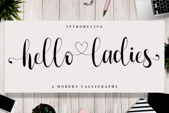 Choosing Hello Ladies: A Script Font for Editorial Grace